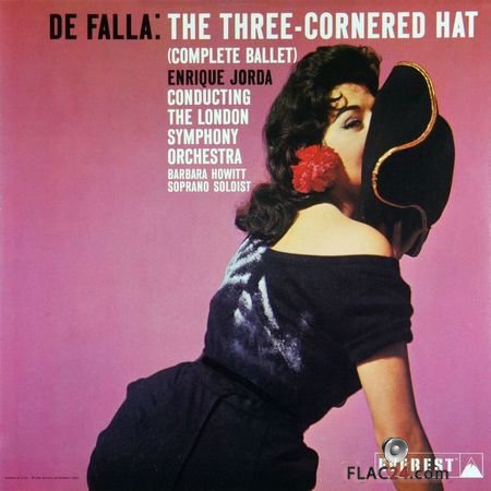 London Symphony Orchestra - De Falla: The Three Cornered Hat (Complete Ballet) (Transferred from the Original Everest Records Master Tapes) (2019) (24bit Hi-Res) FLAC