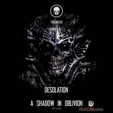 Desolation - A Shadow in Oblivion (2019) FLAC