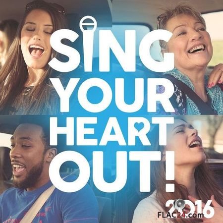 VA - Sing Your Heart Out 2016 (2016) FLAC (tracks)