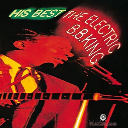 B.B. King - His Best: The Electric B.B. King (2015) (24bit Hi-Res) FLAC