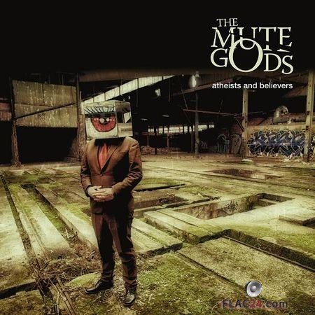 The Mute Gods - Atheists And Believers (2019) FLAC