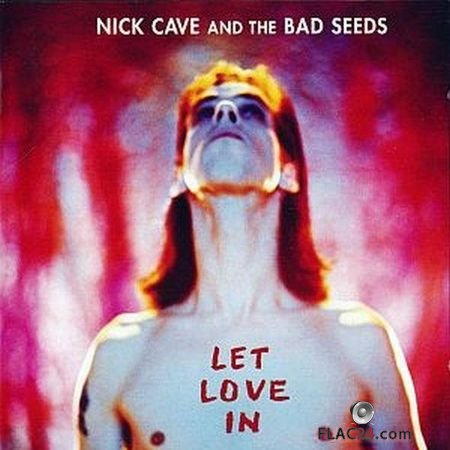 Nick Cave And The Bad Seeds - Let Love In (1994) APE (image + .cue)