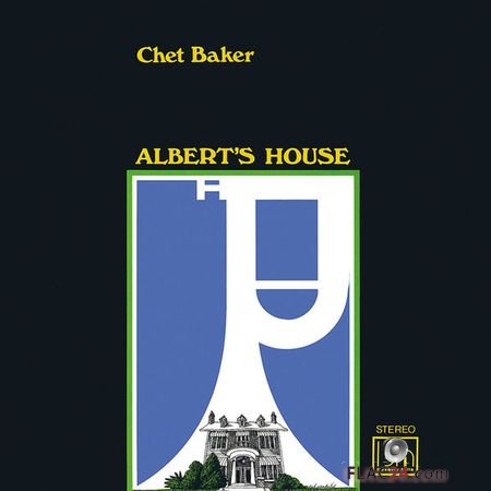 Chet Baker - Albert's House (1969, 2019) (24bit Hi-Res) FLAC