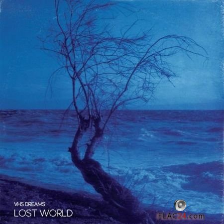 VHS Dreams - Lost World (2018) FLAC (tracks)