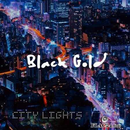 Black Gold - City Lights (2019) FLAC