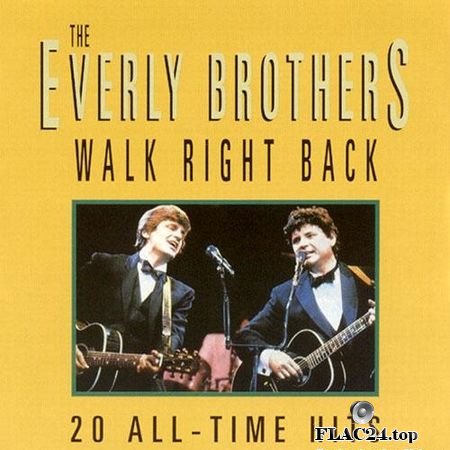 The Everly Brothers - Walk Right Back (20 All-Time Hits) (1999) FLAC (tracks + .cue)