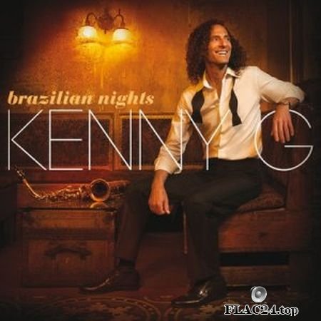 Kenny G - Brazilian Nights (2015) [Deluxe Edition] FLAC