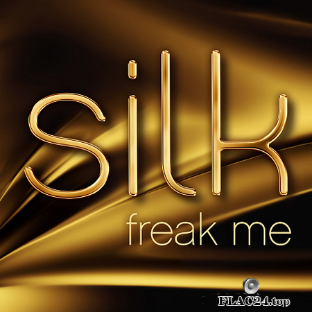 Silk - Freak Me (2019) FLAC (tracks)