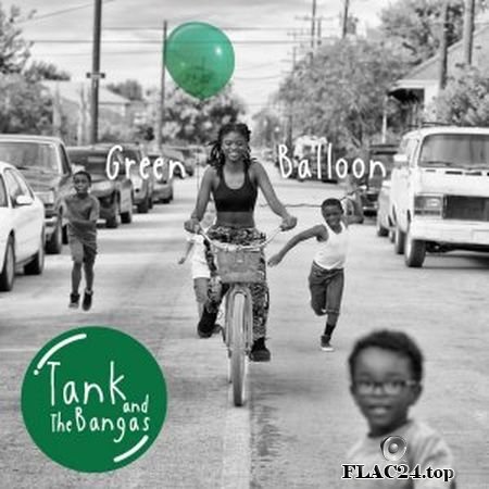 Tank And The Bangas - Green Balloon (2019) (24bit Hi-Res) FLAC