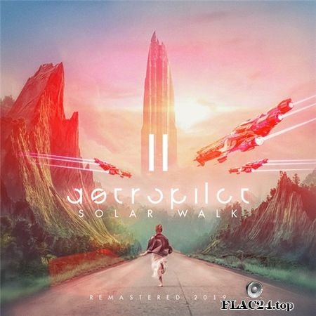 AstroPilot - Solar Walk II (Remastered) (2019) Astrosphere FLAC (tracks)