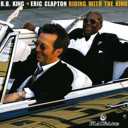Eric Clapton & B.B. King - Riding With The King (StudioMasters Edition) (2000, 2016) (24bit Hi-Res) FLAC (tracks)