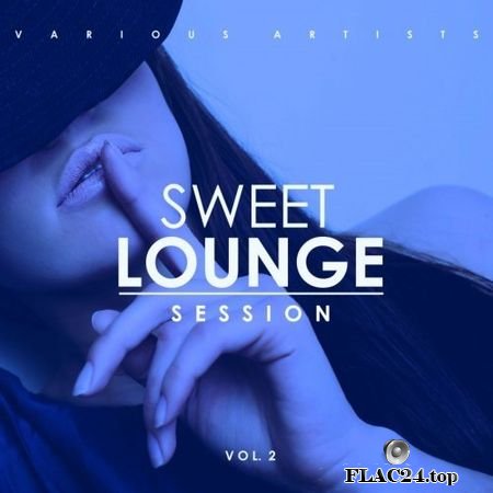 VA - Sweet Lounge Session Vol 2 (2019) FLAC (tracks)