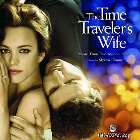 Mychael Danna - The Time Traveler's Wife (2009) FLAC (tracks+.cue)