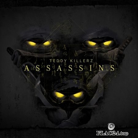 Teddy Killerz - Assassins (2019) FLAC (tracks)