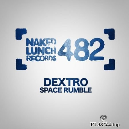 DJ Dextro - Space Rumble (2019) FLAC (tracks)