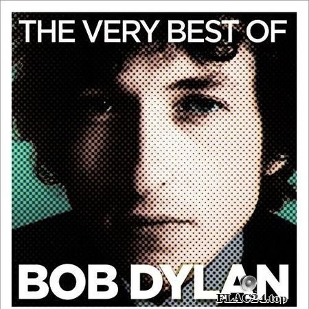 Bob Dylan - The Very Best Of Bob Dylan (2013) FLAC (tracks + .cue)