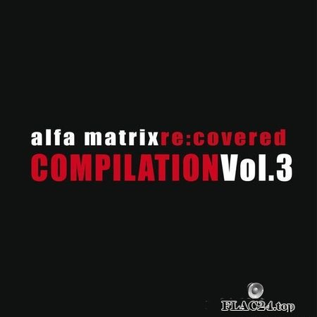 VA - Alfa Matrix Re: Covered (Vol. 3) (2019) FLAC (tracks)