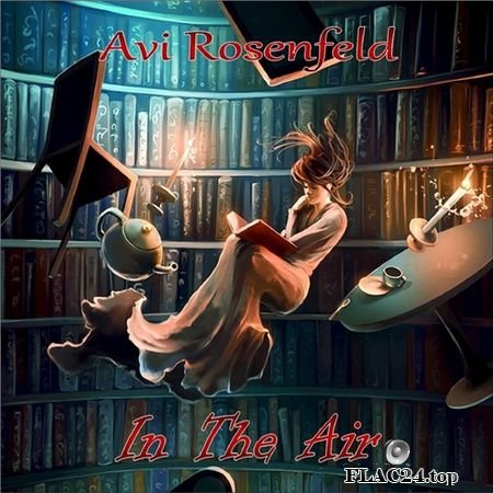 Avi Rosenfeld - In The Air (2019) (70's Hard Rock) (24bit Hi-Res) FLAC