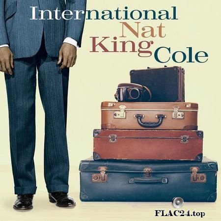 Nat King Cole - International Nat King Cole (2019) FLAC