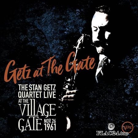 The Stan Getz Quartet – Getz At The Gate (Live) (2019) FLAC