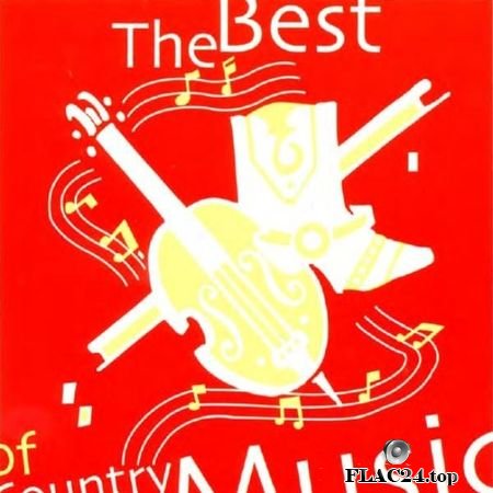 VA - The Best Of Country Music (2004) FLAC (tracks + .cue)