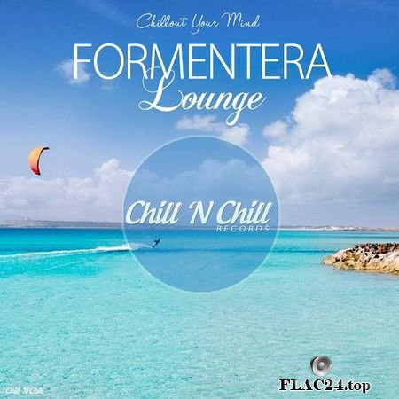 VA - Formentera Lounge (Chillout Your Mind) [2019] FLAC