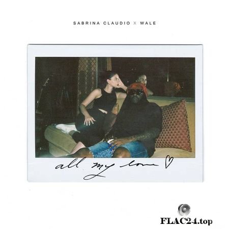 Sabrina Claudio and Wale - All My Love (2019) (24bit Single) FLAC