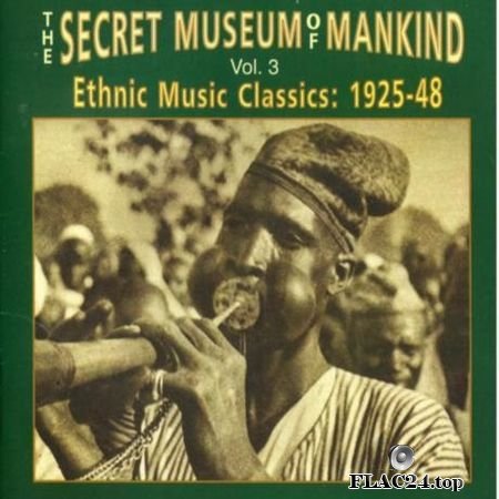 VA - The Secret Museum of Mankind, Volume 3: Ethnic Music Classics 1925-48 (1996) FLAC (tracks + .cue)