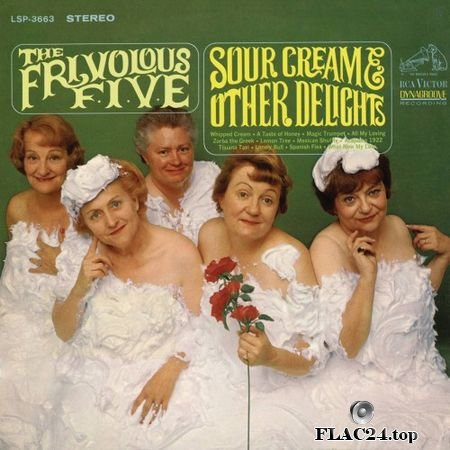 The Frivolous Five - Sour Cream and Other Delights (1966, 2016) (24bit Hi-Res) FLAC