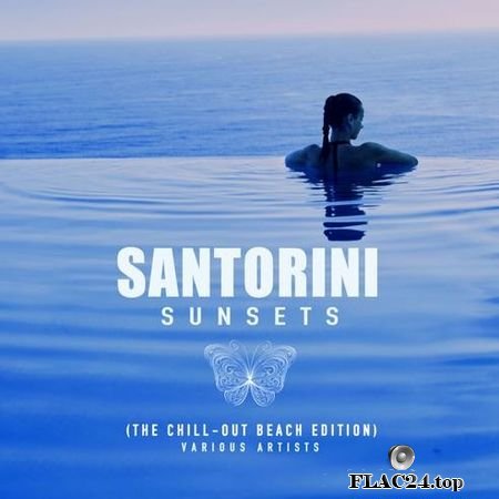 VA - Santorini Sunsets (The Chill Out Beach Edition) (2019) FLAC (tracks)