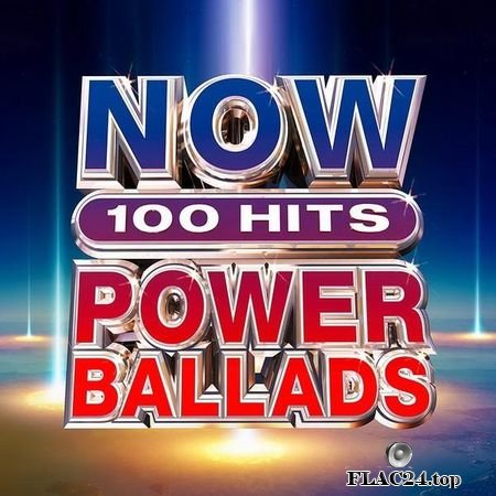 VA - Now 100 Hits Power Ballads (2019) FLAC (tracks + .cue)