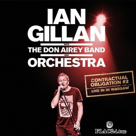 Ian Gillan (with The Don Airey Band and Orchestra) - Contractual Obligation #2: Live in Warsaw (2019) (24bit Hi-Res) FLAC
