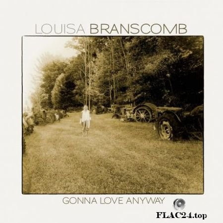 Louisa Branscomb - Gonna Love Anyway (2019) FLAC