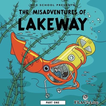 Lakeway - The Misadventures Of Lakeway (Part 1) (2019) (24bit Hi-Res) FLAC (tracks)