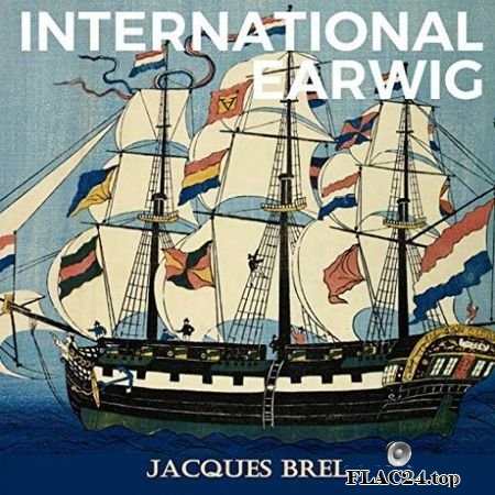 Jacques Brel - International Earwig (2019) FLAC