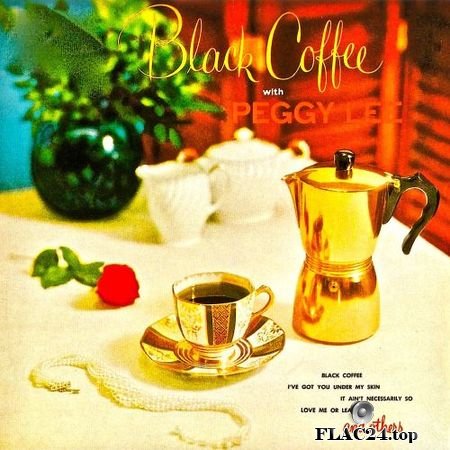 Peggy Lee - Black Coffee With Peggy Lee (Remastered) (1953, 2019) (24bit Hi-Res) FLAC
