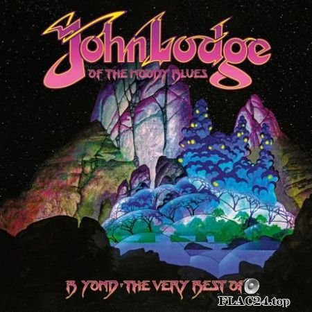 John Lodge - B Yond: The Very Best Of (2019) FLAC
