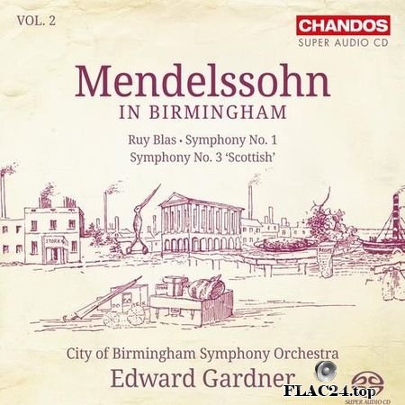 Felix Mendelssohn - Mendelssohn in Birmingham, Volume 2 (2014) FLAC (tracks + .cue)