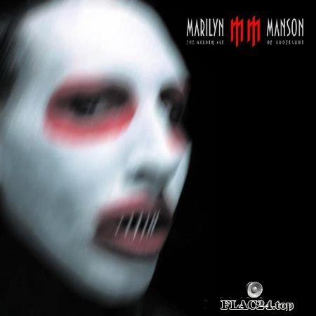 Marilyn Manson - The Golden Age Of Grotesque (2002) (16bits/44.1kHz) FLAC