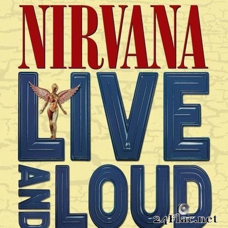 Nirvana - Live And Loud (2019) FLAC (tracks)