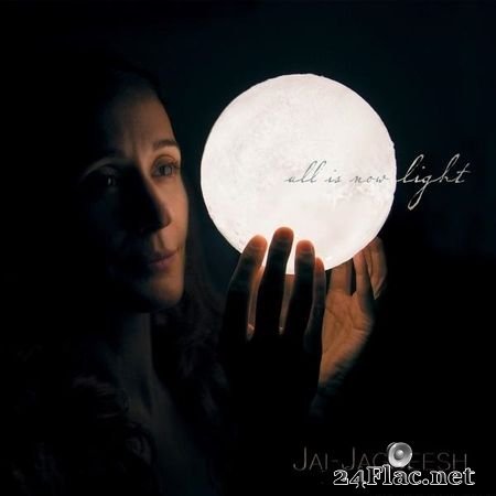 Jai-Jagdeesh - All is Now Light (2019) (24bit Hi-Res) FLAC (tracks)