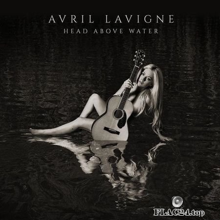Avril Lavigne - Head Above Water (2019) (24bit Hi-Res) FLAC (tracks)