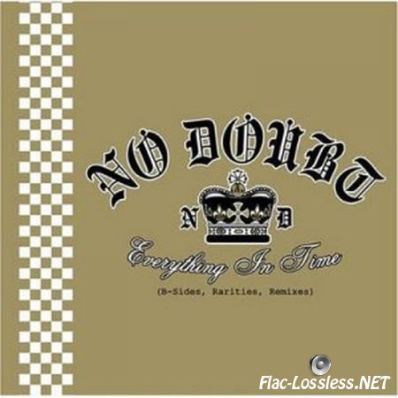 No Doubt - Everything In Time (B-Sides, Rarities, Remixes) (2004) FLAC (tracks + .cue)