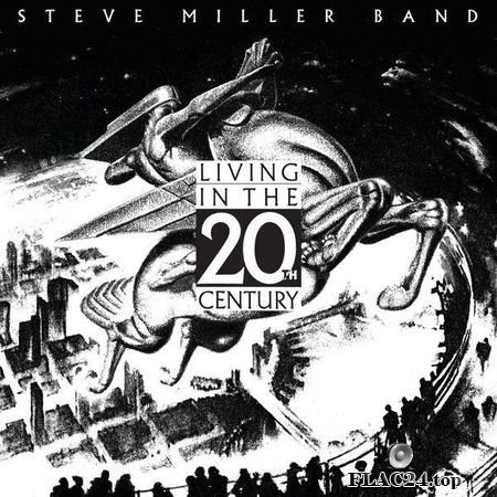 Steve Miller Band - Living In The 20th Century (1986) (24bit Hi-Res) FLAC (tracks)