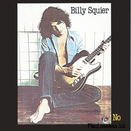 Billy Squier - Don’t Say No 1981 (2014) [24bit Hi-Res] FLAC (tracks)