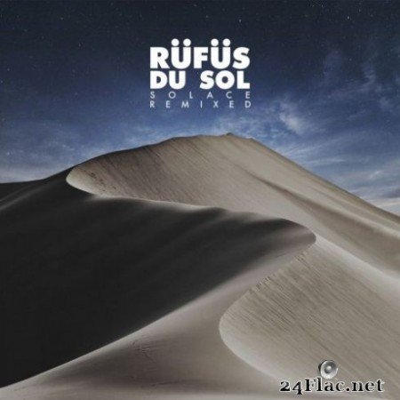 RГјfГјs Du Sol &#8211; Solace Remixed (2019)