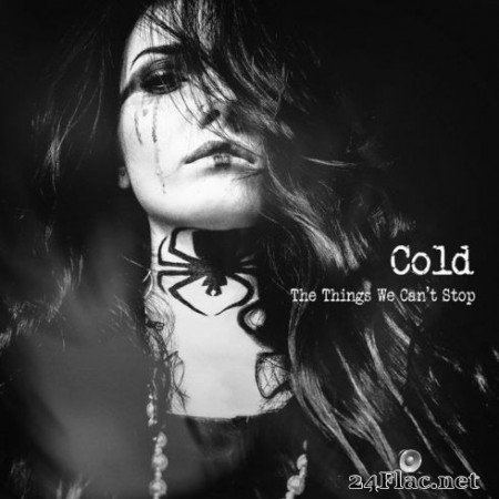 Cold &#8211; The Things We Can&#8217;t Stop (2019)