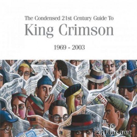 King Crimson &#8211; The Condensed 21st Century Guide To King Crimson (1969 &#8211; 2003) (2019)