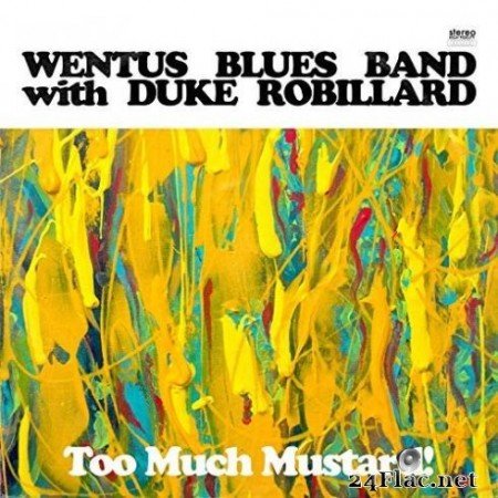 Wentus Blues Band &#8211; Too Much Mustard (2019)