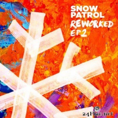 Snow Patrol &#8211; Reworked (EP2) (EP) (2019)